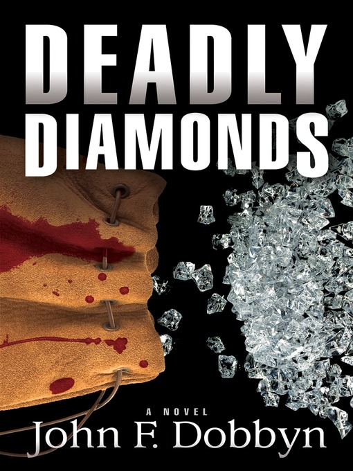 Title details for Deadly Diamonds by John Dobbyn - Available